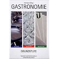 Gastronomie, Grundstufe, Lehrbuch: K�che, Service, Magazin