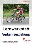 Lernwerkstatt Verkehrserziehung - Anne Scheller