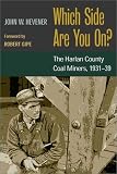 Which Side Are You On?: The Harlan County Coal Miners, 1931-39