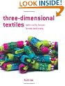 Three-Dimensional Textiles with Coils, Loops, Knots and Nets