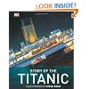Story of the Titanic (DK History)