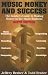 Music, Money And Success (Music, Money & Success: The Insider's Guide to Making Money in the Music Business)