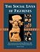 The Social Lives of Figurines: Recontextualizing the Third Millennium BC Terracotta Figurines from Harappa (Pakistan) (AMERICAN SCHOOL OF PREHISTORIC RESEARCH MONOGRAPH)