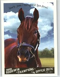 Smarty Jones - Race Horse - 2009 Upper Deck Goodwin Champions Baseball Card # 115 - MLB Trading Card Shipped In Protective Case!