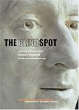 The Blind Spot : An Essay On The Relations Between  Painting And Sculpture In The Modern Age