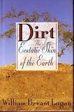 Dirt: The Ecstatic Skin of the Earth