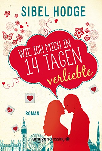 Wie ich mich in 14 Tagen verliebte (German Edition)
