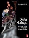 Digital Heritage: Applying Digital Imaging to Cultural Heritage