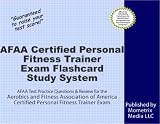 AFAA Certified Personal Fitness Trainer Exam Flashcard Study System: AFAA Test Practice Questions & Review for the Aerobics and Fitness Association of America Certified Personal Fitness Trainer Exam