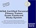 AFAA Certified Personal Fitness Trainer Exam Flashcard Study System: AFAA Test Practice Questions & Review for the Aerobics and Fitness Association of America Certified Personal Fitness Trainer Exam