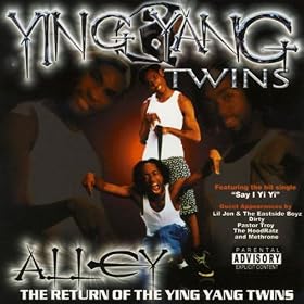 Alley...Return of the Ying Yang Twins