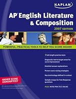 Kaplan AP English Literature and Composition, 2007 Edition (Kaplan Ap English Literature and Composition)
