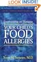 Understanding and Managing Your Child's Food Allergies (A Johns Hopkins Press Health Book)