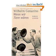 Wenn wir Tiere w�ren: Roman