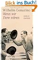Wenn wir Tiere w�ren: Roman