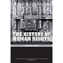 The History of Human Rights From Ancient Times to the Globalization Era