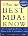 What the Best MBAs Know: How to Apply the Greatest Ideas Taught in the Best Business Schools