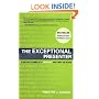 The Exceptional Presenter: A Proven Formula to Open Up and Own the Room
