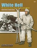 White hell : the German army faces the Russian winter