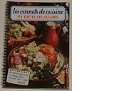 Les carnets de cuisine 125 recettes pas a pas (No. 4 Toutes Les Salades)