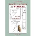 Trac�s et coupes des pierres. Etude des formes