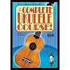 The Complete Ukulele Course