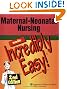 Maternal-Neonatal Nursing Made Incredibly Easy! (Incredibly Easy! Series)