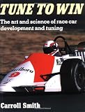 Tune to Win: The art and science of race car development and tuning