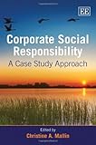 Corporate social responsibility : a case study approach