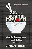 Sushi and Beyond: What the Japanese Know About Cooking