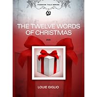 Passion Talk Series: The Twelve Words Of Christmas (2010)