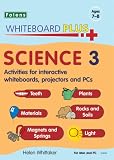 Science. 3, Teeth, plants, materials, rocks and soils, magnets and springs, light : activities for interactive whiteboards, projectors and PCs