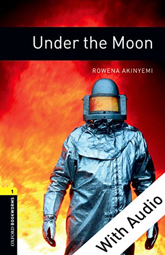 Under the Moon - With Audio, Oxford Bookworms Library: 400 Headwords