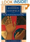 Hidden Gospels: How the Search for Jesus Lost Its Way