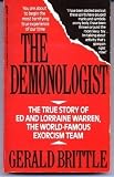 The Demonologist: The Extraordinary Career of Ed and Lorraine Warren