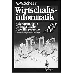 Wirtschaftsinformatik. Studienausgabe: Referenzmodelle f�r industrielle Gesch�ftsprozesse