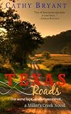 TEXAS ROADS (A Miller's Creek Novel Book 1)