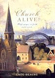 Church Alive!: Pilgrimages in Faith, 1956-2006