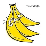 When a Banana Was Just a Banana by Wink, Josh (2009-02-17)【並行輸入品】