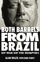 Both Barrels from Brazil: My War Against the Numpties