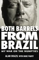 Both Barrels from Brazil: My War Against the Numpties