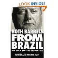 Both Barrels from Brazil: My War Against the Numpties