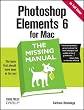 Photoshop Elements 6 for Mac: The Missing Manual Photoshop Elements 6 for Mac: The Missing Manual