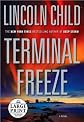 Child's Terminal Freeze Large Print (Terminal Freeze (Random House Large Print) by Lincoln Child (Paperback - Feb. 24, 2009) - Large Print)