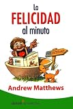 La Felicidad Al Minuto (Spanish Edition)