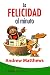 La Felicidad Al Minuto (Spanish Edition)