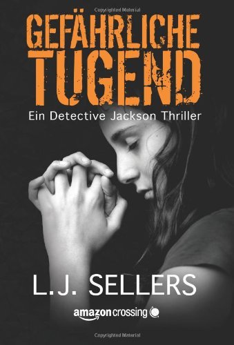 Gefährliche Tugend (Ein Detective-Jackson-Thriller 1) (German Edition)