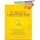 Click here to buy E-Mail: A Write It Well Guide--How to Write and Manage E-Mail in the Workplace by Janis Fisher Chan.