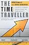 The Time Traveller: One Man's Mission To Make Time Travel A Reality
