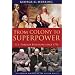 From Colony to Superpower: U.S. Foreign Relations Since 1776 (Oxford History of the United States)